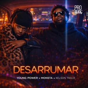 Desarrumar (feat. Monsta & Kelson Track)