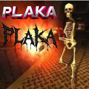 PLAKA PLAKA