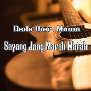 Sayang Jang Marah Marah