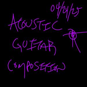 Acou Guitar Composition 042425