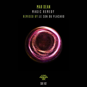 Mar Dean - Magic Remedy (Le Son Du Placard Remix)