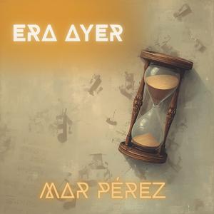 Era ayer