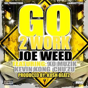 Go 2 Work (feat. XO Muzik, Chu'Zu & Kevin Kong)