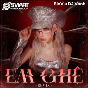 Em Ghệ (Remix)