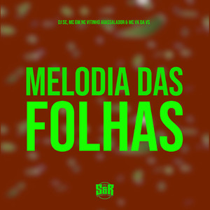 Melodia das Folhas (feat. MC Vitinho Avassalador)