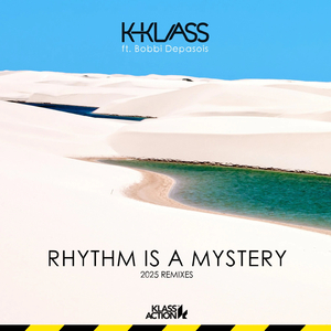 Rhythm Is A Mystery (K-Klass 7th Day Remix)