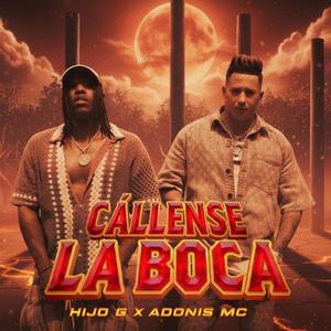 Callense la Boca (feat. Adonis Mc)