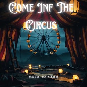 COME INF THE CIRCUS