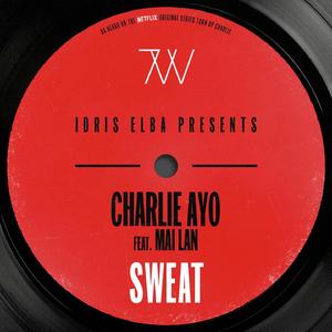 Sweat (Music from the Netflix Original Series "Turn up Charlie")