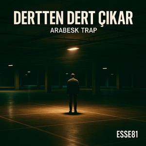 Dertten Dert Çıkar