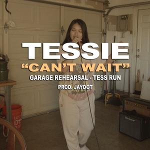 Can't Wait (Tess Run)