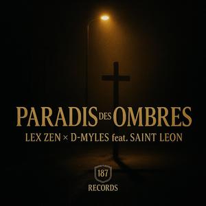 Paradis des Ombres (feat. Lex Zen, D-Myles & Saint Leon)