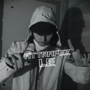 ATTRAPEZ LE