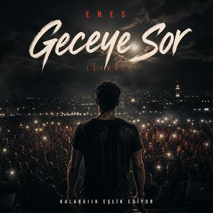 Geceye Sor (Live)