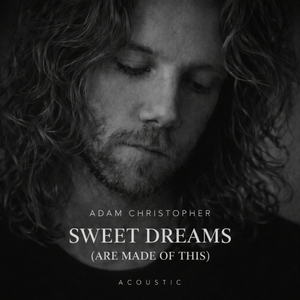 Sweet Dreams (Are Made of This) (Acoustic)