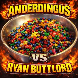 Anderdingus vs Ryan Buttlord