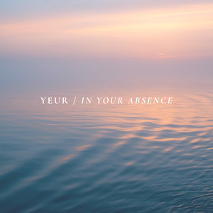 In Your Absence