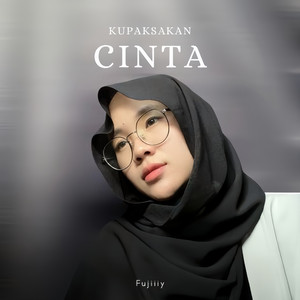 Kupaksakan Cinta