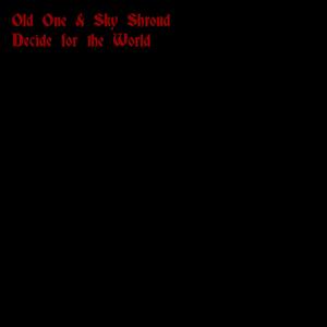 Decide for the World (feat. Sky Shroud)