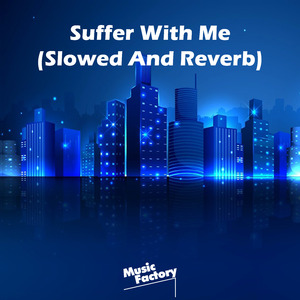 Suffer With Me (Slowed And Reverb) (Remix)