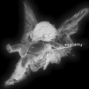 Cupidity