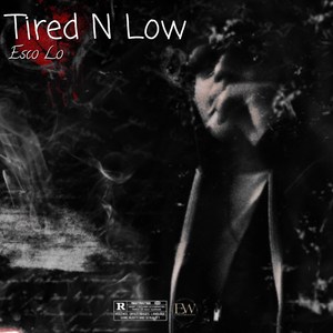 Tired N Low