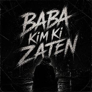 Baba Kim Ki Zaten