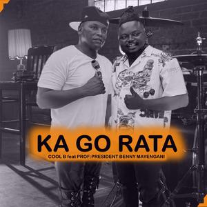KE A GO RATA (feat. PRESIDENT BENNY MAYENGANI)