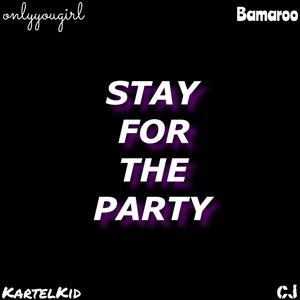 stay for the party