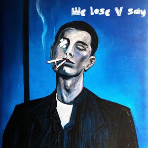 We lose V say