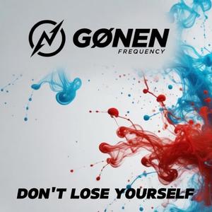 DON'T LOSE YOURSELF