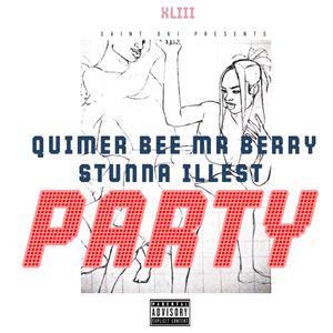 Party (feat. Quimer Bee, Mr Berry, Illest & Stunna)