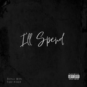 I'll Spend (Remix)