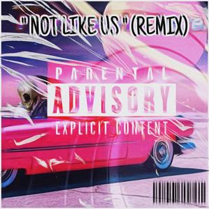 NOT LIKE US (Kendrick version diss)