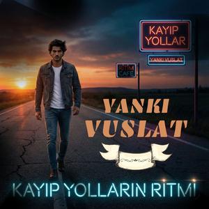 Kayıp Yolların Ritmi