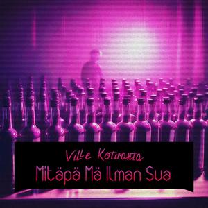 Mitäpä Mä Ilman Sua