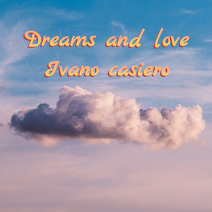 Dreams and Love