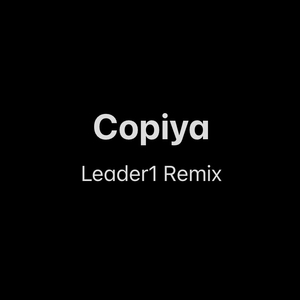 Edy Lemond-Copiya （Leader1 Remix）（Leader1 remix）
