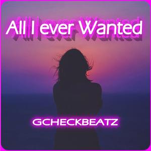 All I ever wanted (Summervibez Remix Version)