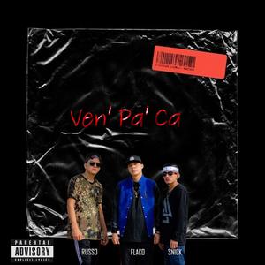 Ven pa Ca (feat. Aka Snick & Ruso)