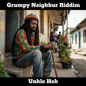 Grumpy Neighbour Riddim