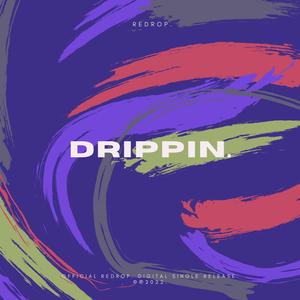 DRIPPIN.