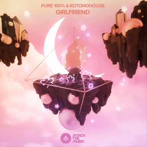 KOTONOHOUSE - Girlfriend (Extended Ve)（IslandWind / KOTONOHOUSE / R3LL remix）