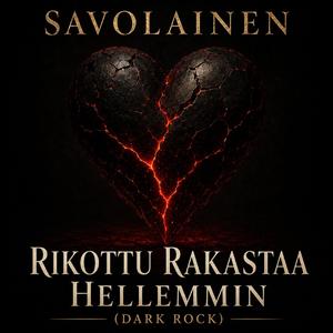 Rikottu Rakastaa Hellemmin (Dark Rock)