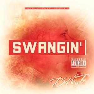Swangin' (feat. DunnyTx)