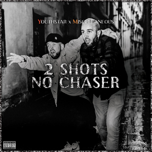 2 Shots No Chaser