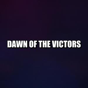 Dawn of the Victors