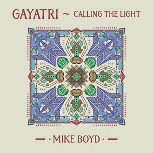 Gayatri (Calling the light)