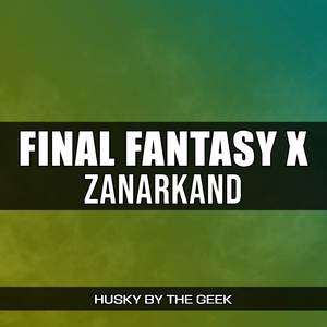 Zanarkand (From "Final Fantasy X") (Rock Version)
