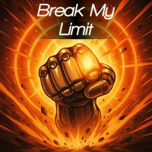 Break My Limit